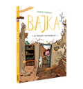 BAJKA - T2 - La Maison abandonnée