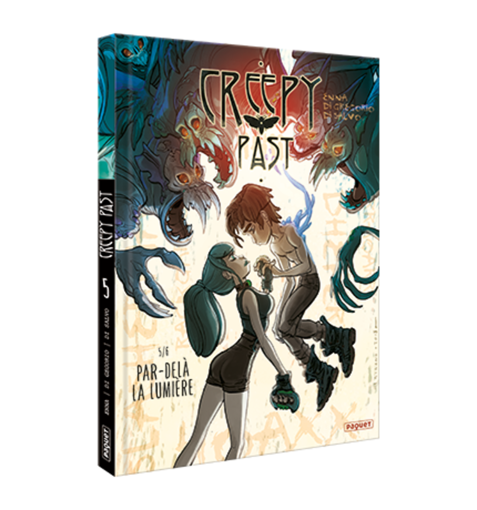 CREEPY PAST - T5 - PAR-DELA LA LUMIERE