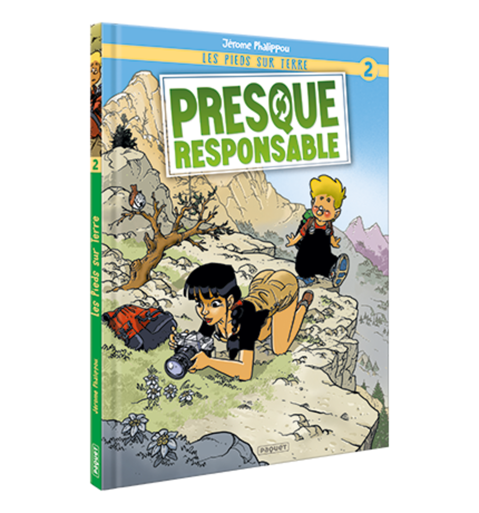 Les Pieds sur Terre - T2 - Presque responsable