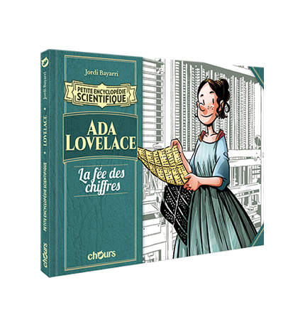 PETITE ENCYCLOPEDIE SCIENTIFIQUE - ADA LOVELACE, LA FEE DES CHIFFRES