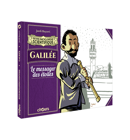 PETITE ENCYCLOPEDIE SCIENTIFIQUE - GALILÉE. Le messager des étoiles