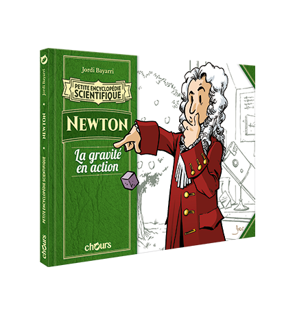 PETITE ENCYCLOPEDIE SCIENTIFIQUE - NEWTON. La gravité en action