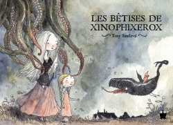[9782888903697] BETISES DE XINOPHIXEROX (LES)