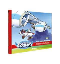 [9782889340132] AEROCLUB DES COLIBRIS (L') - T2 - UN SOLO QUI DECOIFFE !