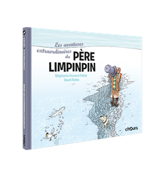 [9782889340194] AVENTURES EXTRAORDINAIRES DU PERE LIMPINPIN (LES)