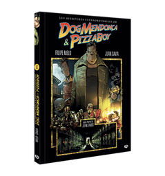 [9782889320677] AVENTURES INCROYABLES DE DOG MENDOZA ET PIZZABOY (LES) - TOME 1