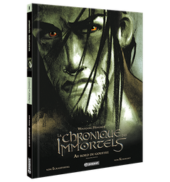 [9782940334971] CHRONIQUE DES IMMORTELS (LA) - T01 - AU BORD DU GOUFFRE