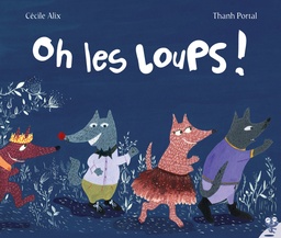 [9782888905790] OH LES LOUPS!