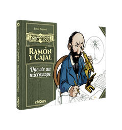 [9782889340309] PETITE ENCYCLOPEDIE SCIENTIFIQUE - RAMÓN Y CAJAL. Une vie au microscope  