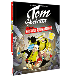 [9782889330973] TOM SKELETTE - T1 - LE MONSTRUEUX ROYAUME DES MORTS