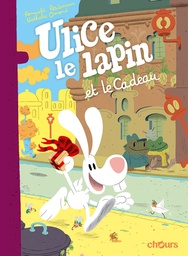 [9782889340361] ULICE LE LAPIN - Ulice le Lapin et le cadeau