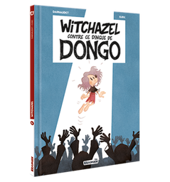 [9782889330775] WITCHAZEL - T4 - WITCHAZEL CONTRE CE DINGUE DE DONGO